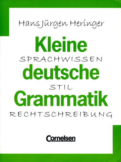 Kleine deutsche Grammatik Sprachwissen, Stil, Rechtschreibung